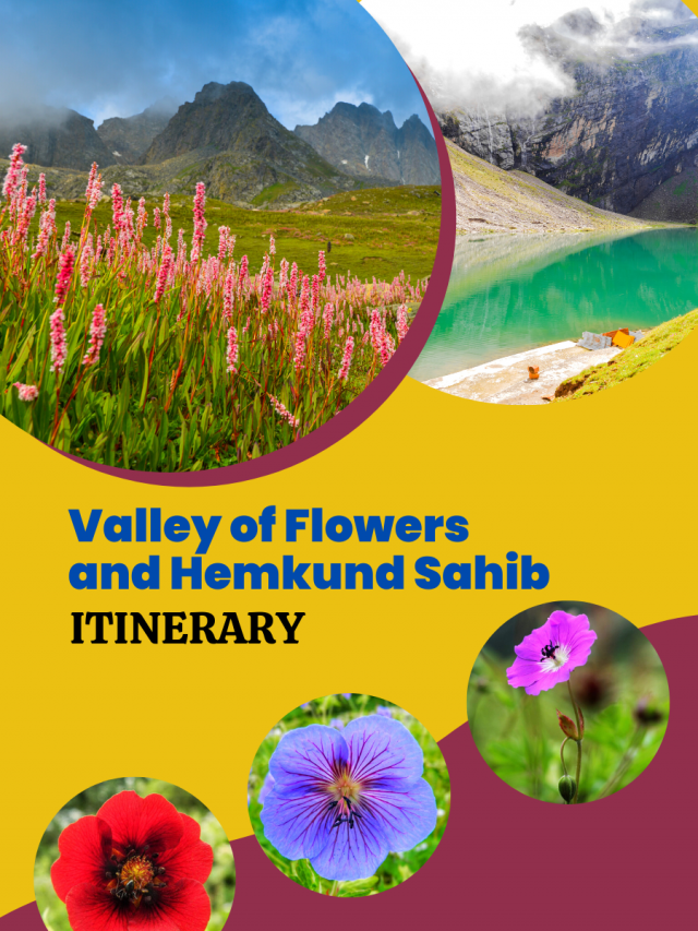 The Valley of Flowers & Hemkund Sahib Trek Itinerary