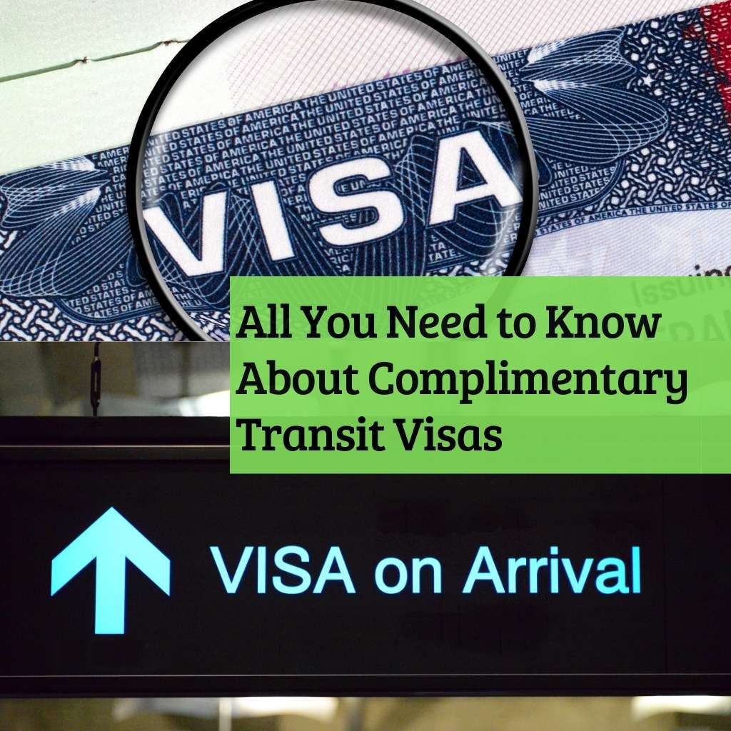 All You Need to Know About Complimentary Transit Visas