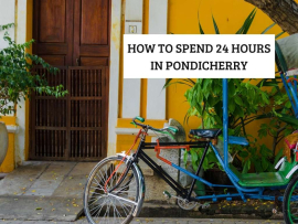How-to-Spend-24-Hours-in-Pondicherry-Turuhi
